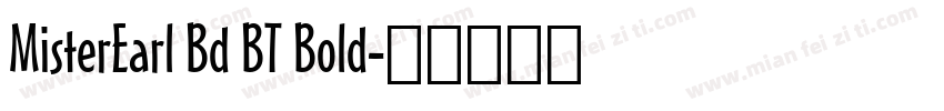 MisterEarl Bd BT Bold字体转换